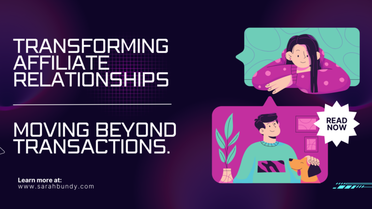 Transforming Affiliate Relationships: Moving Beyond Transactions